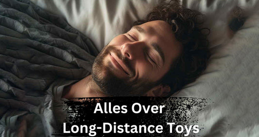 Liefde op Afstand: De Magie van Long-Distance Seksspeeltjes