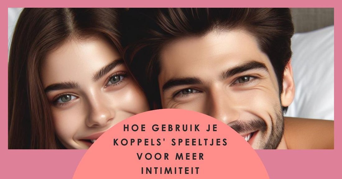 Hoe Gebruik Je Koppels' Speeltjes Voor Meer Intimiteit